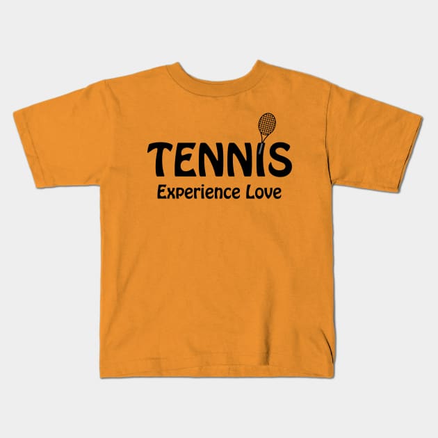 Tennis Racket Experience Love Kids T-Shirt by Barthol Graphics
